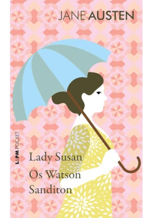 Lady Susan, os Watson e Sanditon