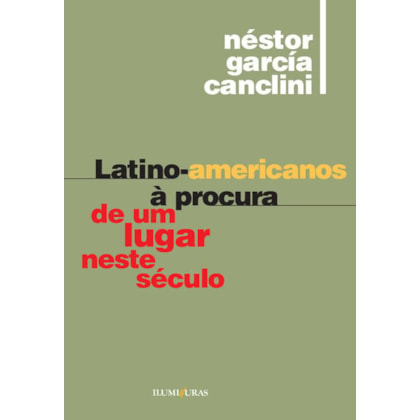 LATINO-AMERICANOS À PROCURA DE UM LUGAR NESTE SÉCULO