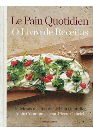 LE PAIN QUOTIDIEN : O LIVRO DE RECEITAS