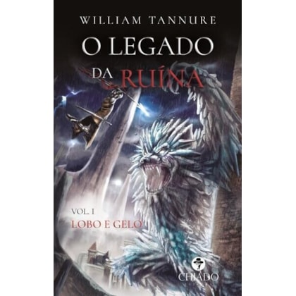 LEGADO DA RUÍNA – VOL. 1 – O LOBO E GELO