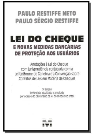 LEI DO CHEQUE E NOVAS MEDIDAS BANCÁRIAS DE PROTEÇÃO AOS USUÁRIOS - 5 ED./2012