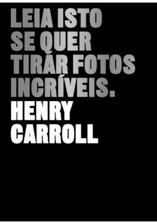 LEIA ISTO SE QUER TIRAR FOTOS INCRÍVEIS