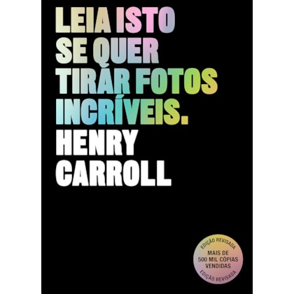 LEIA ISTO SE QUER TIRAR FOTOS INCRÍVEIS