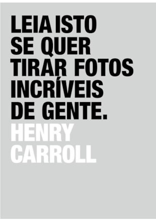 LEIA ISTO SE QUER TIRAR FOTOS INCRÍVEIS DE GENTE