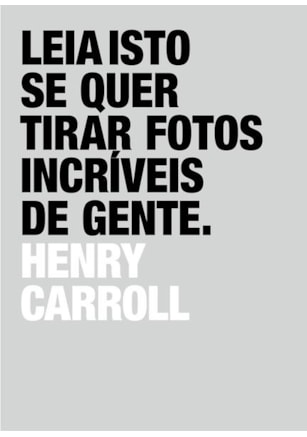 LEIA ISTO SE QUER TIRAR FOTOS INCRÍVEIS DE GENTE