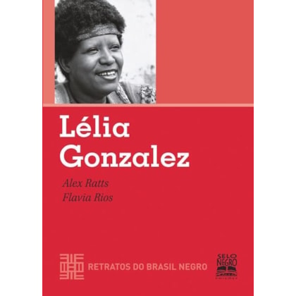 LÉLIA GONZALEZ - RETRATOS DO BRASIL NEGRO