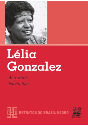 LÉLIA GONZALEZ - RETRATOS DO BRASIL NEGRO