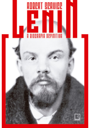 LENIN: A BIOGRAFIA DEFINITIVA