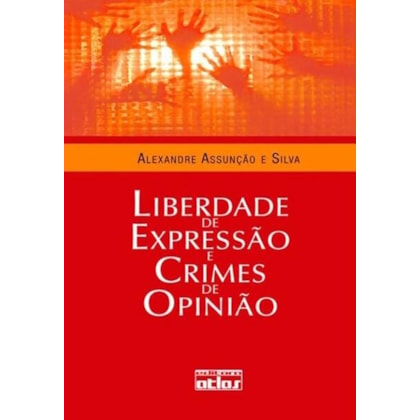 LIBERDADE DE EXPRESSÃO E CRIMES DE OPINIÃO