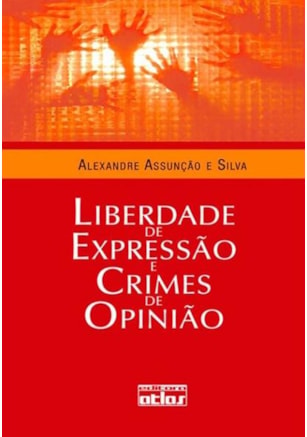 LIBERDADE DE EXPRESSÃO E CRIMES DE OPINIÃO