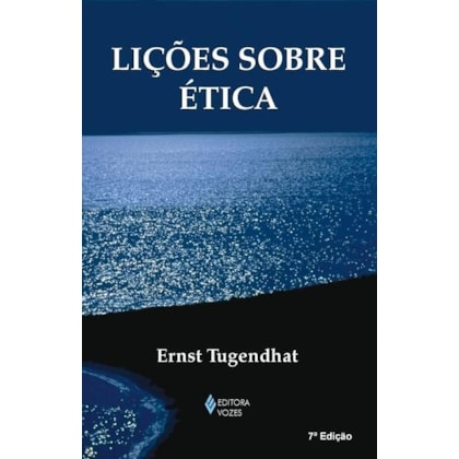 LIÇÕES SOBRE ÉTICA