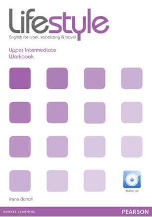 LIFESTYLE UPPER INTERMEDIATE WORKBOOK AND AUDIO CD PACK