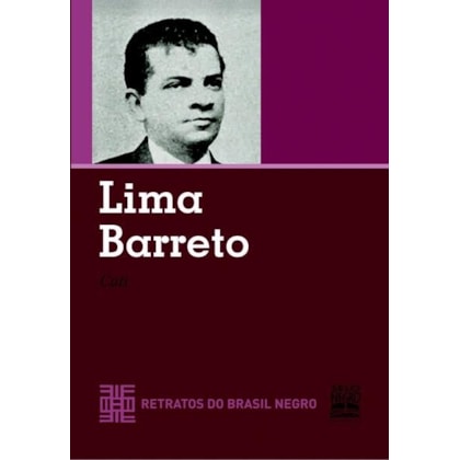 LIMA BARRETO - RETRATOS DO BRASIL NEGRO