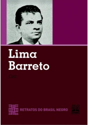 LIMA BARRETO - RETRATOS DO BRASIL NEGRO