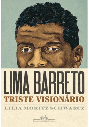 LIMA BARRETO - TRISTE VISIONÁRIO