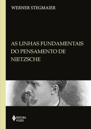 LINHAS FUNDAMENTAIS DO PENSAMENTO DE NIETZSCHE