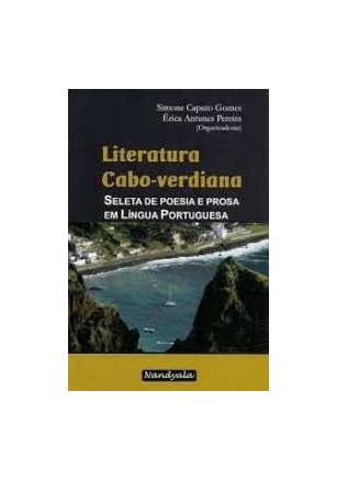 Literatura cabo-verdiana - Seleta de poesia e prosa em língua portuguesa