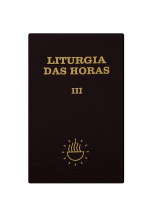 LITURGIA DAS HORAS VOL. III