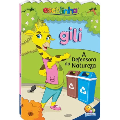 LIVRO + FANTOCHE AMIGOS DA ESCOLINHA: GILI, A DEFENSORA DA NATUREZA (ESCOLINHA TODOLIVRO)