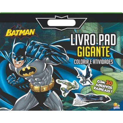 LIVRO PAD GIGANTE-COLORIR E ATIVIDADES:BATMAN