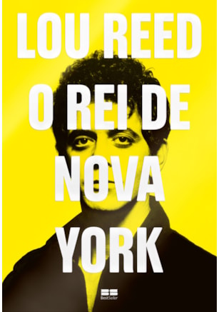 LOU REED: O REI DE NOVA YORK