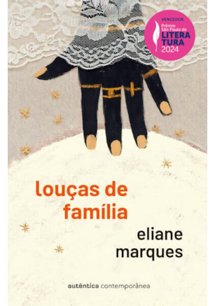 LOUÇAS DE FAMÍLIA (PRÊMIO SÃO PAULO DE LITERATURA 2024)