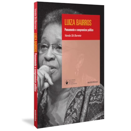 LUIZA BAIRROS: PENSAMENTO E COMPROMISSO POLÍTICO