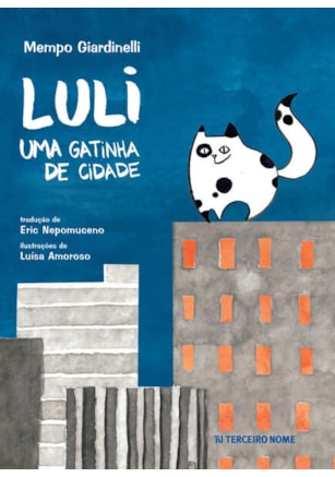 LULI, UMA GATINHA DE CIDADE