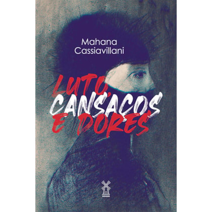 LUTO, CANSAÇOS E DORES