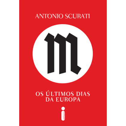 M, OS ÚLTIMOS DIAS DA EUROPA