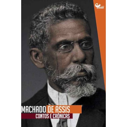 MACHADO DE ASSIS: CONTOS E CRÔNICAS