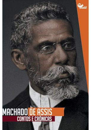 MACHADO DE ASSIS: CONTOS E CRÔNICAS