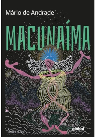 MACUNAÍMA, O HERÓI SEM NENHUM CARÁTER