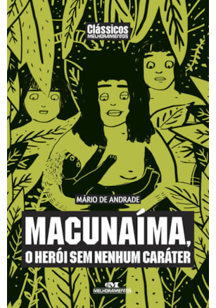 MACUNAÍMA, O HERÓI SEM NENHUM CARÁTER