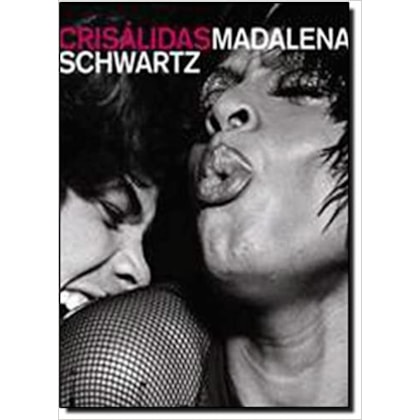 MADALENA SCHWARTZ - CRISALIDAS