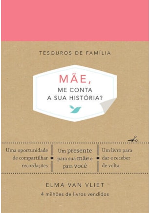 MÃE, ME CONTA A SUA HISTÓRIA? (TESOUROS DE FAMÍLIA)