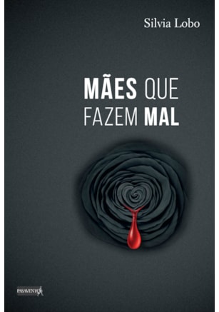 MÃES QUE FAZEM MAL