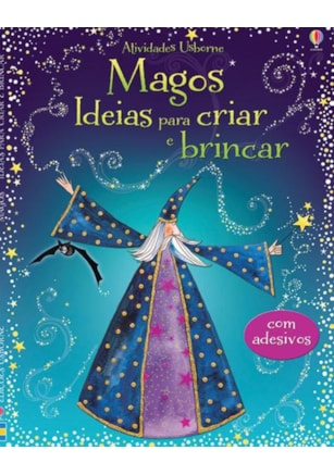 MAGOS : IDEIAS PARA CRIAR E BRINCAR