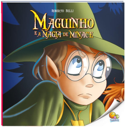MAGUINHO (VOLUME 5): MAGUINHO E A MAGIA DE MINACE (NÍVEL 4 / PARADIDÁTICOS TODOLIVRO)