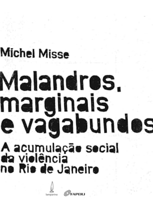 MALANDROS, MARGINAIS E VAGABUNDOS