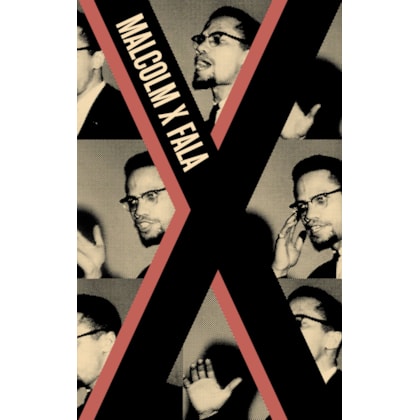 MALCOLM X FALA