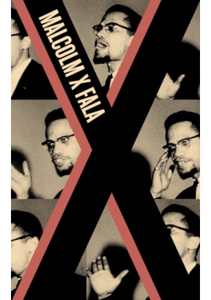 MALCOLM X FALA