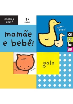 MAMÃE E BEBÊ! : AMAZING BABY