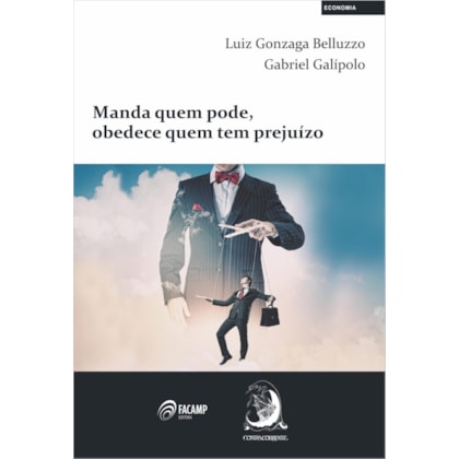 Manda Quem Pode, Obedece Quem Tem Prejuizo