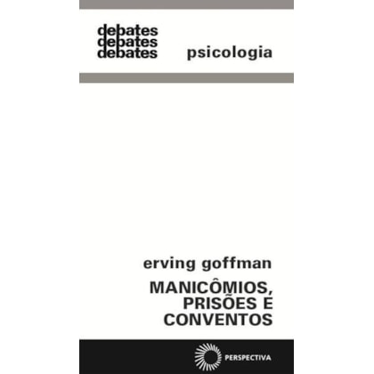 MANICÔMIOS, PRISÕES E CONVENTOS