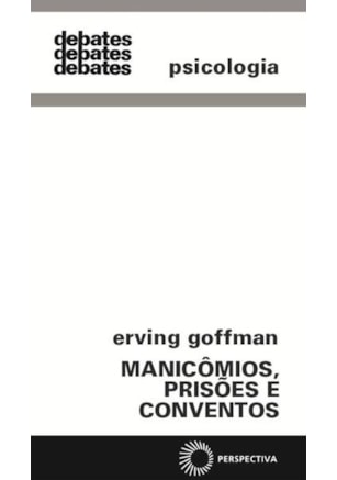 MANICÔMIOS, PRISÕES E CONVENTOS