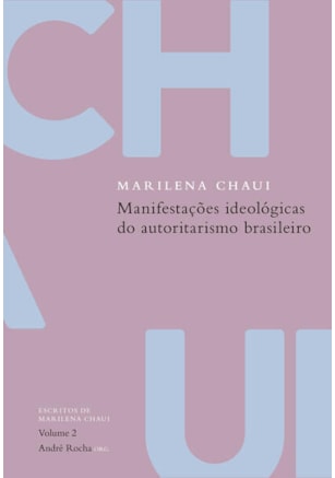 MANIFESTAÇÕES IDEOLÓGICAS DO AUTORITARISMO BRASILEIRO