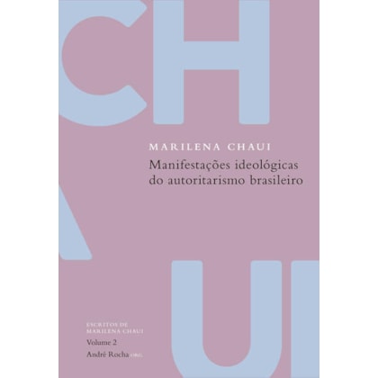 MANIFESTAÇÕES IDEOLÓGICAS DO AUTORITARISMO BRASILEIRO