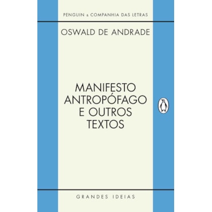MANIFESTO ANTROPÓFAGO E OUTROS TEXTOS