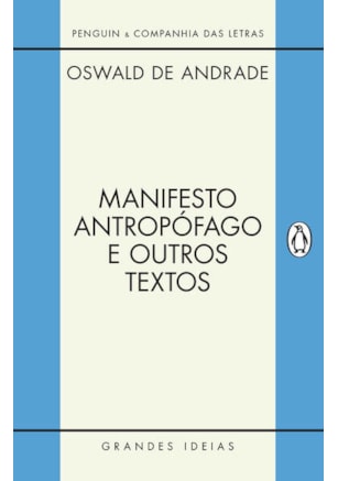MANIFESTO ANTROPÓFAGO E OUTROS TEXTOS